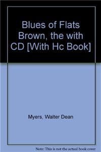Blues of Flats Brown, the with CD [with Hc Book]