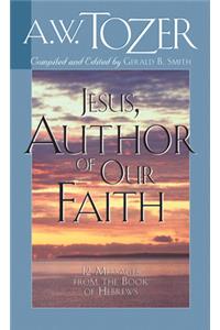 Jesus, Author Of Our Faith