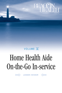 Home Health Aide On-The-Go In-Service Lessons: Vol. 5, Issue 6: Aide/Patient Conflicts
