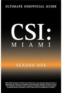 Ultimate Unofficial Csi Miami Season One Guide