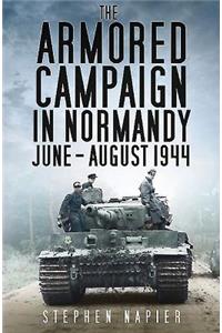 The Armored Campaign in Normandy