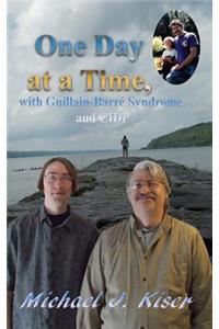 One Day at a Time, with Guillain-Barré Syndrome, and CIDP
