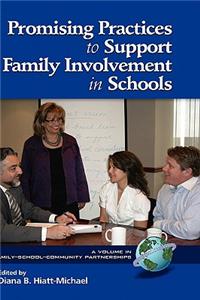 Promising Practices to Support Family Involvement in Schools (Hc)