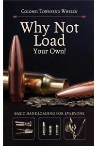 Why Not Load Your Own