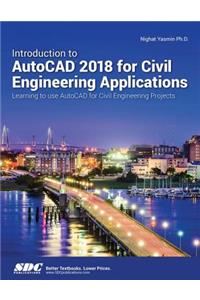 Introduction to AutoCAD 2018 for Civil Engineering Applications