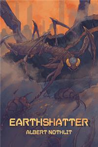 Earthshatter Volume 1