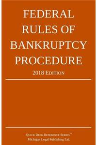 Federal Rules of Bankruptcy Procedure; 2018 Edition