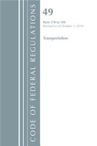 Code of Federal Regulations, Title 49 Transportation 178-199, Revised as of October 1, 2018