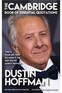 Dustin Hoffman - The Cambridge Book of Essential Quotations