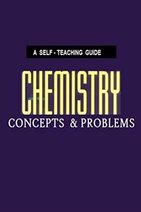 Chemistry: Concepts and Problems: A Self-Teaching Guide