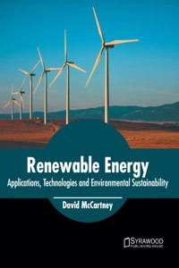 Renewable Energy: Applications, Technologies and Environmental Sustainability