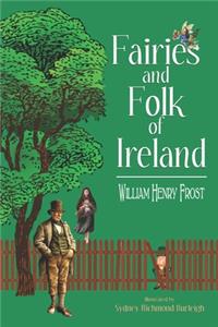 Fairies and Folk of Ireland