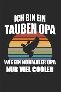 Ich Bin Ein Tauben Opa Wie Ein Normaler Opa Nur Viel Cooler