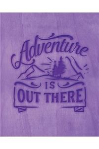 Adventure Is Out There