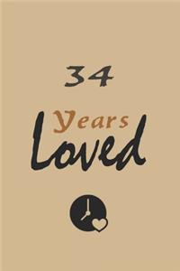 34th - Years Loved - Notebook Birthday Gift