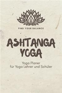 Ashtanga Yoga - Yoga Planer für Yoga Lehrer und Schüler