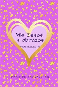 Mis Besos + Abrazos Van Hacia Ti