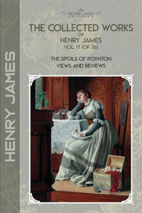 The Collected Works of Henry James, Vol. 17 (of 36)
