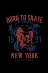 Born to skate