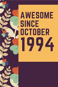Awesome Since October 1994 Notebook Birthday Gift