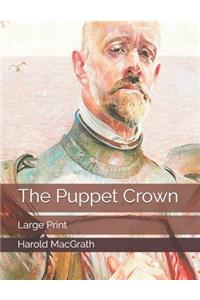 The Puppet Crown: Large Print