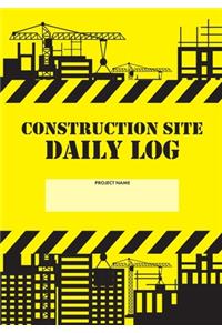 Construction Site Daily Log