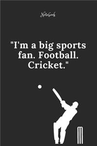 Cricket Notebook Quote 43 Notebook For Cricket Fans and Lovers