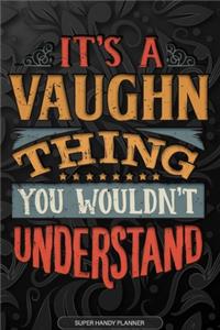 Its A Vaughn Thing You Wouldnt Understand