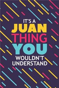 It's a Juan Thing You Wouldn't Understand