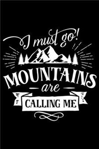 Mountains Are Calling Me