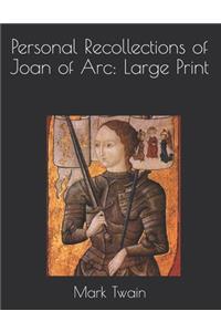 Personal Recollections of Joan of Arc