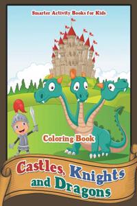 Castles, Knights and Dragons Coloring Book