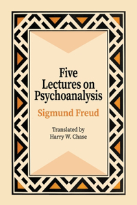 Five Lectures on Psychoanalysis