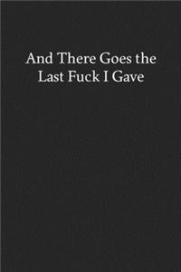 And There Goes the Last Fuck I Gave