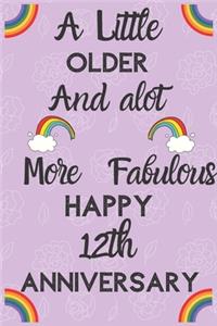 A Little Older and a lot more Fabulous Happy 12th Anniversary