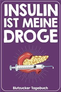 Insulin ist meine Droge Blutzucker Tagebuch