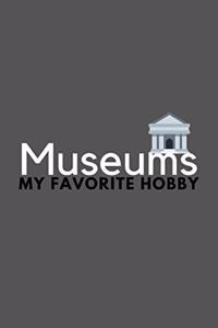 Museums My Favorite Hobby