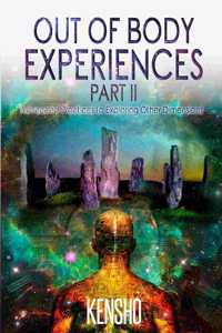 Out of Body Experiences Part II