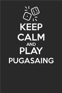 Keep Calm and Play Pugasaing 120 Page Notebook Lined Journal