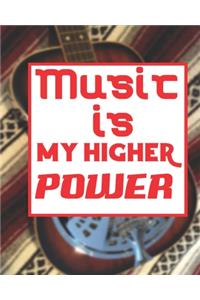 Music is my higher power