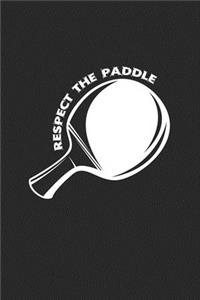 Respect the paddle