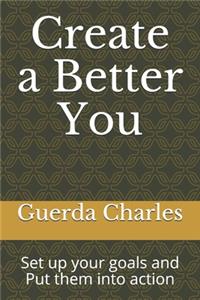 Create a Better You
