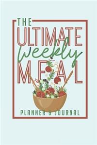 The Ultimate Weekly Meal Planner & Journal