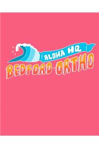 Bedford Ortho Aloha HQ