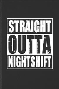 Straight Outta Nightshift