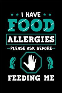 I Have Food Allergies Please Ask Before Feeding Me