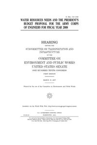 Water resources needs and the president's budget proposal for the Army Corps of Engineers for fiscal year 2008