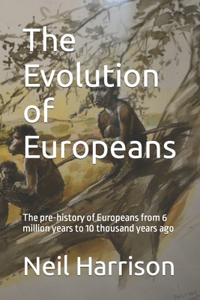 The Evolution of Europeans