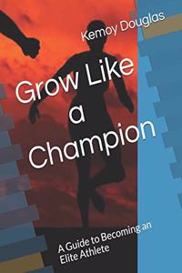 Grow Like a Champion