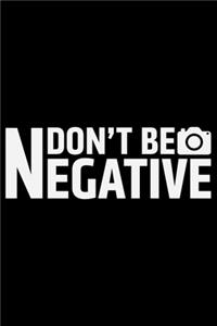 Don't Be Negative
